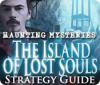 Download free flash game Haunting Mysteries - Island of Lost Souls Strategy Guide