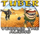 Download free flash game Tuber versus the Aliens